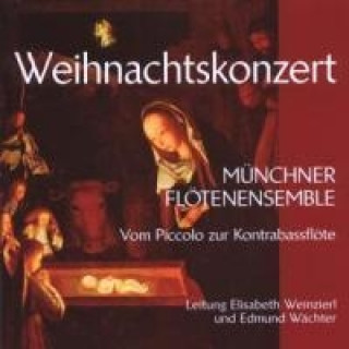 Audio Weihnachtskonzert Münchner Flötenensemble/Weinzierl/Wächter