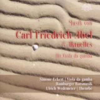Audio Musik Von Carl Friedrich Abel & Aktuelles Simon/Wedemeier Hamburger Ratsmusik/Eckert