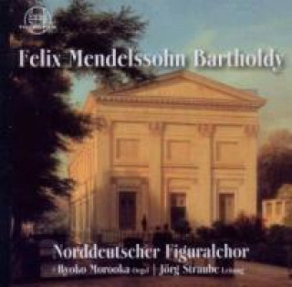 Audio Mendelssohn Bartholdy Jörg Norddeutscher Figuralchor/Straube