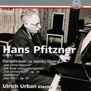 Audio Hans Pfitzner-Paraphrasen zu seinen Opern Ulrich Urban