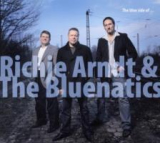 Hanganyagok The blue side of... Richie Arndt & The Bluenatics