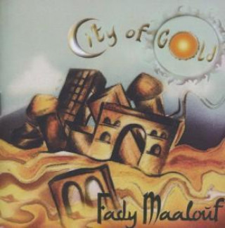 Audio City Of Gold Fady Maalouf