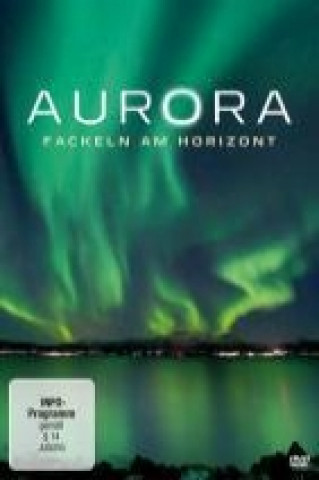 Filmek Aurora - Fackeln am Firmament Joerg Achatz