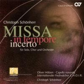 Audio Missa In Tempore Incerto Schönherr/Internat. Festivalchor C. H. O. I