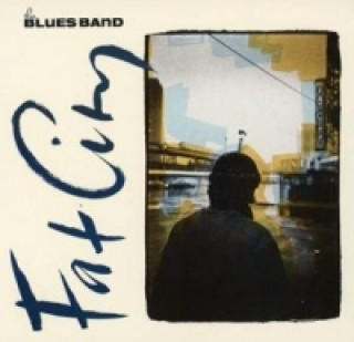 Audio Fat City The Blues Band