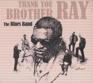 Audio Thank You Brother Ray The Blues Band