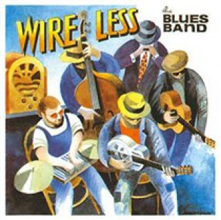 Аудио Wire Less The Blues Band