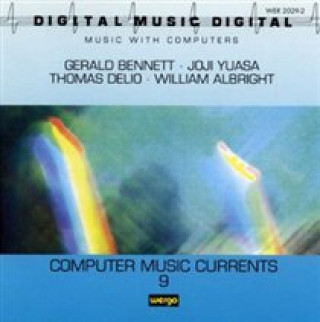 Audio Computer Music Currents 9 David/Griffith Burge