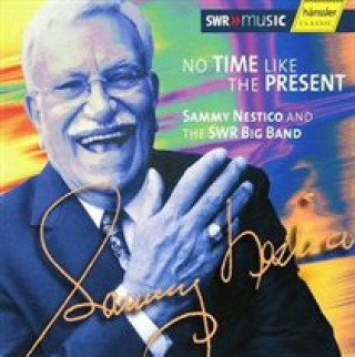 Audio No Time Like The Present Sammy/SWR Big Band Nestico