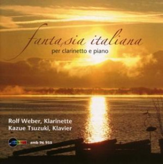 Audio Fantasia Italiana Per Clarinetto E Piano Rolf/Tsuzuki Weber