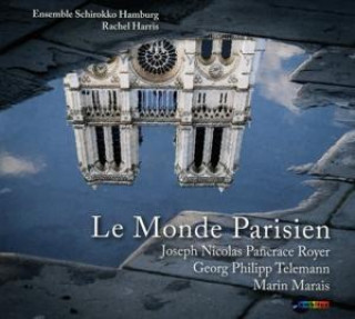 Audio Le Monde Parisien Rachel Ensemble Schirokko/Harris