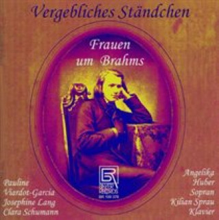 Audio Vergebliches Ständchen-Frauen um Brahms Huber/Sprau