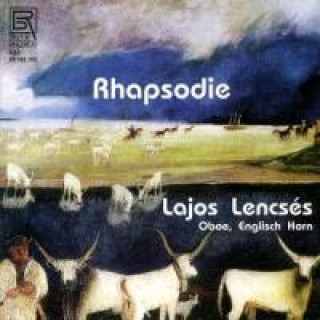Audio Rhapsodie-Werke für Oboe & Englischhorn Lajos Lencses