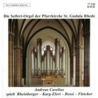 Hanganyagok Die Seifert-Orgel der Pfarrkirche St.Gudula,Rhede Andreas Cavelius