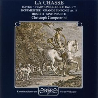 Audio La Chasse:Fanfare/Sinf.73/Grande Sinf.op.14/+ Campestrini/OWV
