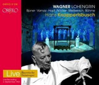 Audio Lohengrin Böhme/Hopf/Bjoner/Varnay/Knappertsbusch