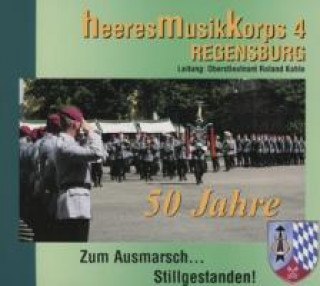 Audio Zum Ausmarsch...Stillgestanden! Heeresmusikkorps 4 Regensburg