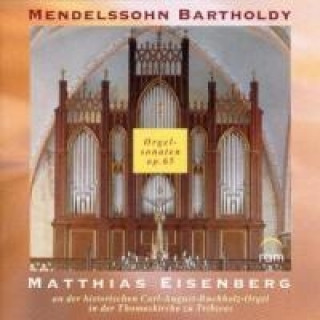 Audio Orgelsonaten op.65 Matthias Eisenberg