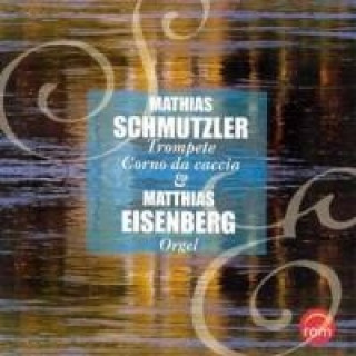 Audio Trompete Und Orgel Schmutzler/Eisenberg