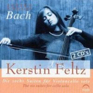 Audio Die 6 Suiten Für Cello solo Kerstin Feltz