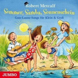 Audio Sommer,Samba,Sonnenschein.Gute-Laune-Songs Robert Metcalf