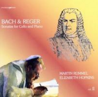 Hanganyagok Bach & Reger: Cellosonaten Vol.2 Martin/Hopkins Rummel