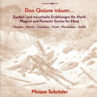 Audio Don Quijote träumt...Zauberhaftes für Harfe Mirjam Schröder