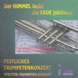 Audio der Himmel lacht,die Erde jubilieret Pfeiffer-Trompetenconsort