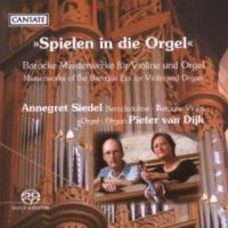 Audio  Spielen In Die Orgel Annegret/Van Dijk Siedel