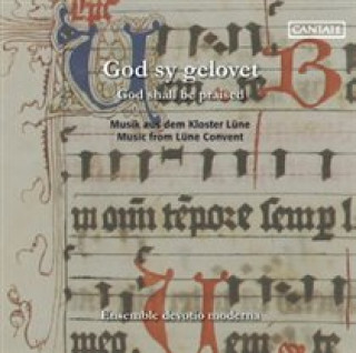 Audio God Sy Gelovet.Kloster Lüne Ulrike/Ensemble Devotio Moderna Volkhardt