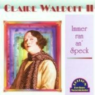 Audio Immer Ran An' Speck Claire Waldoff