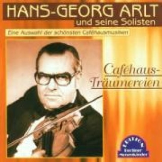 Zvok Cafehaus-Träumereien Hans-Georg Und Seine Solisten Arlt