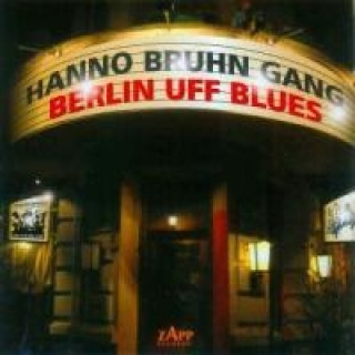 Audio Berlin uff Blues Hanno & Gang Bruhn