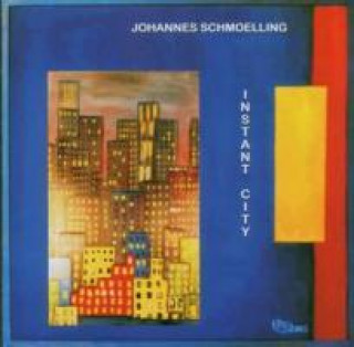 Zvok Instant City Johannes Schmoelling
