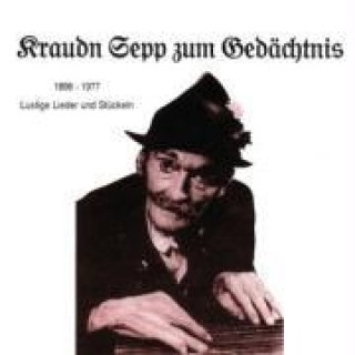 Audio Zum Gedächtnis 1896-1977 Kraudn Sepp