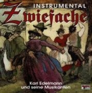 Audio ZWIEFACHE-instrumental KARL und seine Musikanten EDELMANN