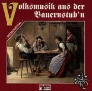 Аудио Volksmusik aus der Bauernstub'n 1 Various