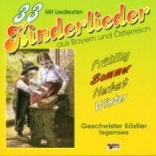 Audio 33 Kinderlieder a.Bay.u.Österreich Geschwister Köstler