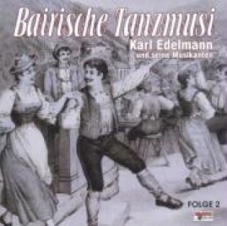 Audio Bairische Tanzmusi 2 Karl Edelmann
