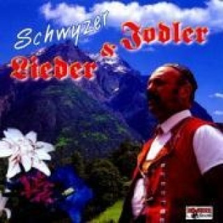 Hanganyagok Schwyzer Lieder &  Jodler Various