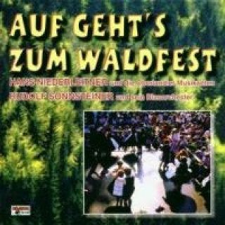 Audio Auf geht's zum Waldfest Niederleitner/Sonnsteiner