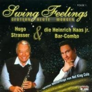 Audio Swing Feelings 1,Gestern Heute Morgen Hugo & Haas Strasser