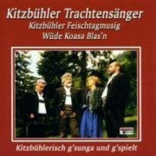 Audio Kitzbühlerisch g'sungen und g'spielt Kitzbühler Trachtensänger