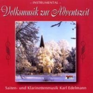 Audio Volksmusik zur Adventszeit KARL und seine Musikanten EDELMANN