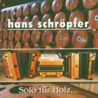 Audio Solo für Holz... Hans Schröpfer