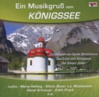 Audio Ein Musikgruá vom Königsee Various