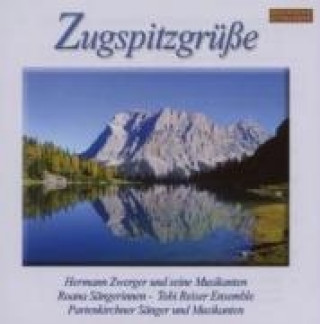 Audio Zugspitzgrüáe Tobi Ensemble Zwerger/Roaner Sängerinnnen/Reiser