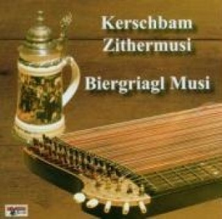 Audio Volksmusik Kerschbam Zithermusi/Biergriagl Musi