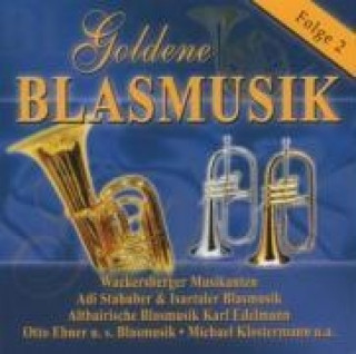 Audio Goldene Blasmusik 2 Various