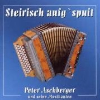 Audio Steirisch aufg'spuit Peter und seine Musikanten Aschberger